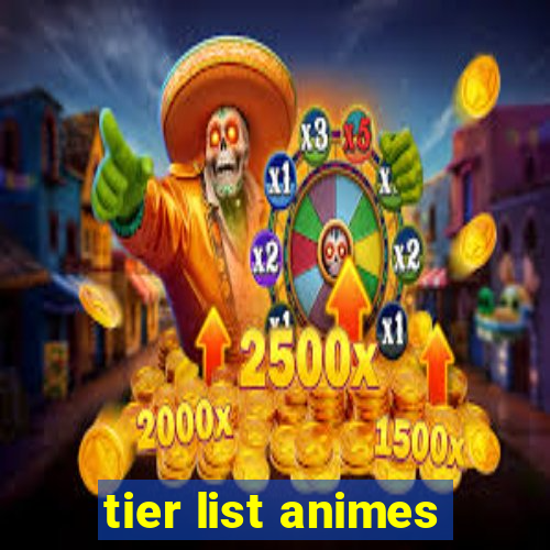 tier list animes